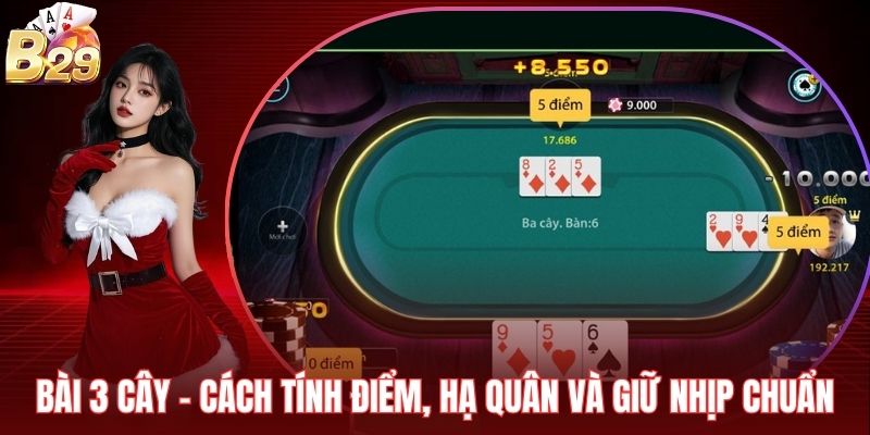 Bài 3 Cây – Cách Tính Điểm, Hạ Quân Và Giữ Nhịp Chuẩn