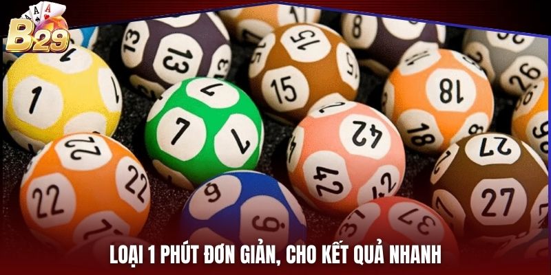 Loại 1 phút đơn giản, cho kết quả nhanh
