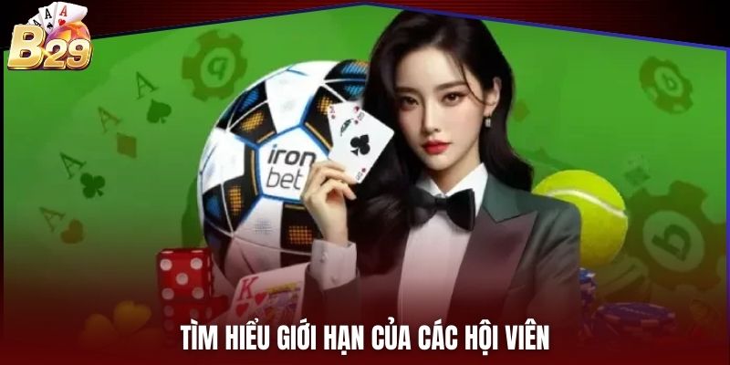 Tìm hiểu giới hạn của các hội viên